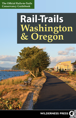 Rail-Trails Washington & Oregon By Rails-To-Trails Conservancy Cover Image