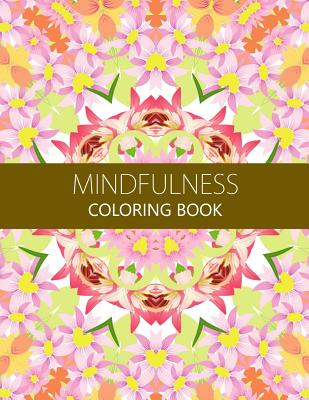 Mindfulness Coloring Book: Reduce Stress and Improve Your Life (Adults and Kids)coloring pages for adults Cover Image