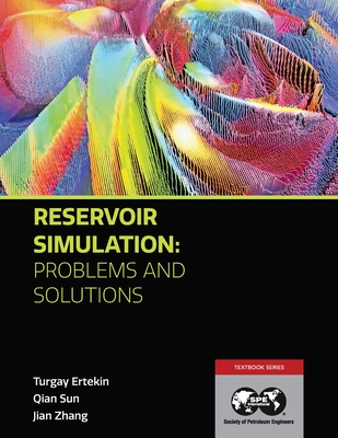 Reservoir Simulation - Problems and Solutions: Textbook 18 Cover Image