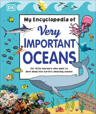 My Encyclopedia of Very Important Oceans (My Very Important Encyclopedias) By DK Cover Image