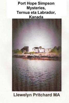 Port Hope Simpson Mysteries, Ternua eta Labrador, Kanada: Ahozko historia evidence eta Interpretazio Cover Image