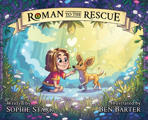 Roman to the Rescue By Sophie Starr, Ben Barter (Illustrator), Camille Jun (Developed by) Cover Image
