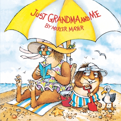 Just Grandma and Me (Little Critter) (Pictureback(R))