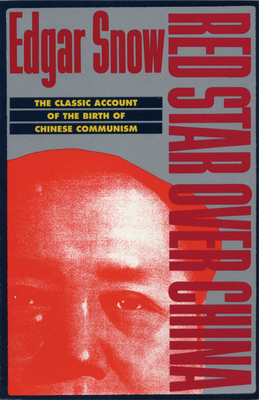 Red Star Over China: The Classic Account of the Birth of Chinese Communism cover