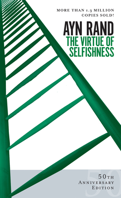 The Virtue of Selfishness: Fiftieth Anniversary Edition By Ayn Rand Cover Image