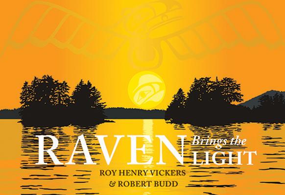 Raven Brings the Light By Roy Henry Vickers, Robert Budd Cover Image