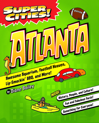 Super Cities! Atlanta By Diane Bailey Cover Image