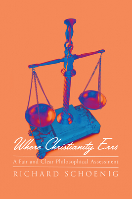 Where Christianity Errs: A Fair and Clear Philosophical Assessment Cover Image