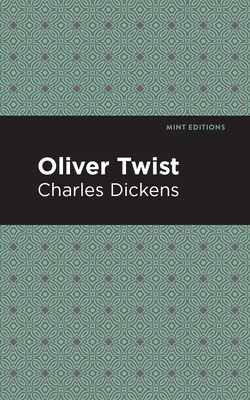 Oliver Twist (Mint Editions (Literary Fiction))