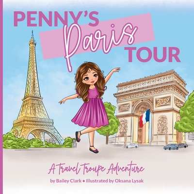 Penny's Paris Tour By Bailey Clark, Oksana Lysak Cover Image