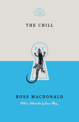 The Chill (Special Edition) (Vintage Crime/Black Lizard Anniversary Edition) By Ross Macdonald, Ross Macdonald Cover Image