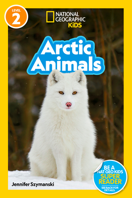 National Geographic Readers: Arctic Animals (L2) Cover Image