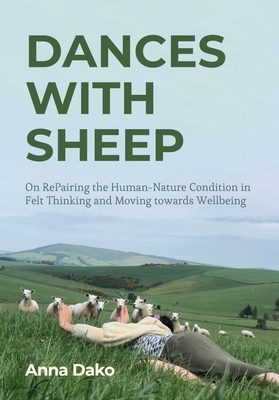 Dances with Sheep: On RePairing the Human–Nature Condition in Felt Thinking and Moving towards Wellbeing Cover Image