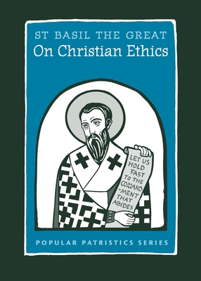 On Christian Ethics: St. Basil the Great (Popular Patristics #51) Cover Image