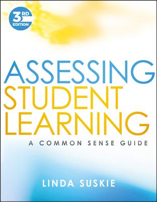 Assessing Student Learning: A Common Sense Guide Cover Image