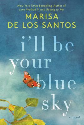 I'll Be Your Blue Sky: A Novel cover