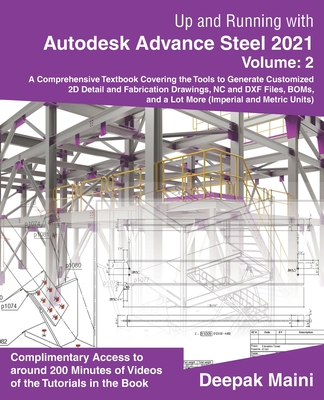 Up and Running with Autodesk Advance Steel 2021: Volume 2 Cover Image