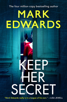 Keep Her Secret By Mark Edwards Cover Image