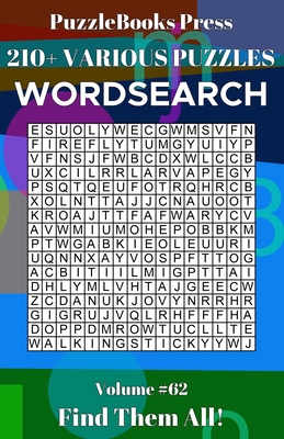 PuzzleBooks Press Wordsearch: 210+ Various Puzzles Volume 62 - Find Them All! Cover Image