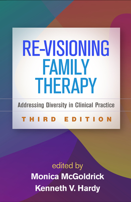 Re-Visioning Family Therapy: Addressing Diversity in Clinical Practice Cover Image