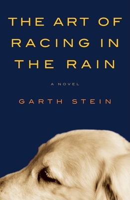 The Art of Racing in the Rain By Garth Stein Cover Image