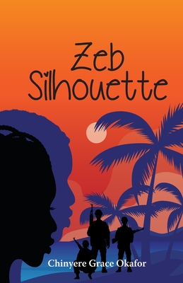 Zeb Sihouette By Chinyere Grace Okafor Cover Image