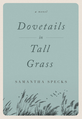 Dovetails in Tall Grass By Samantha Specks Cover Image