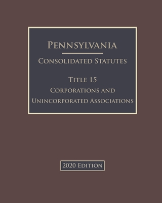 Pennsylvania Consolidated Statutes Title 15 Corporations And ...