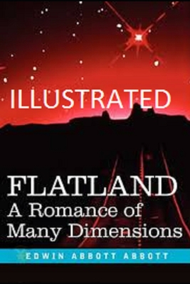 Flatland: A Romance of Many Dimensions Illustrated By Edwin Abbott Abbott Cover Image