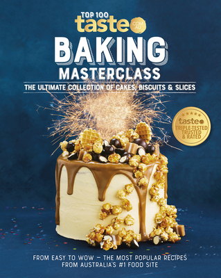 Baking Masterclass: The Ultimate Collection of Cakes, Biscuits & Slices Cover Image