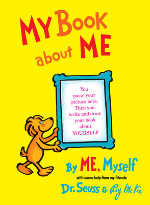 My Book About Me By ME Myself (Classic Seuss)