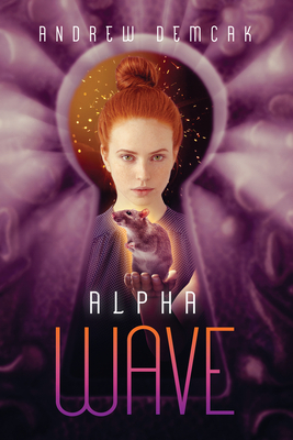 Alpha Wave (The Elusive Spark #2) By Andrew Demcak Cover Image