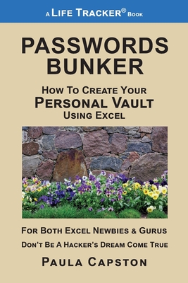 Passwords Bunker: How to Create Your Personal Vault Using Excel By Paula Capston Cover Image