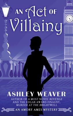 An Act of Villainy (Amory Ames Mystery) An Act of Villainy (Amory Ames Mystery) cover