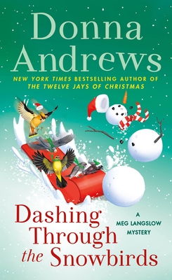 Dashing Through the Snowbirds: A Meg Langslow Mystery (Meg Langslow Mysteries #32) By Donna Andrews Cover Image
