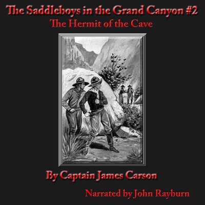 The Saddle Boys in the Grand Canyon: The Hermit of the Cave Cover Image