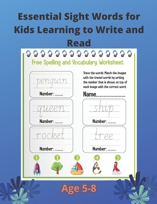 Essential Sight Words for Kids Learning to Write and Read: Practice Workbook For kids Learning To Write & Read. Ages 5-8.Large size - 8.5 