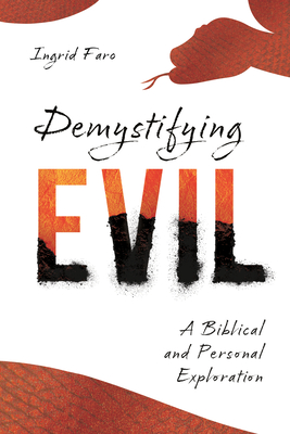 Demystifying Evil: A Biblical and Personal Exploration Cover Image