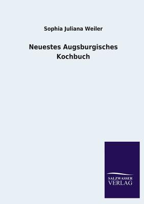 Neuestes Augsburgisches Kochbuch Cover Image