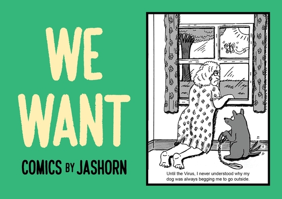 WE WANT: Comics by Jashorn Cover Image