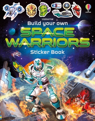 Build Your Own Space Warriors Sticker Book (Build Your Own Sticker Book)
