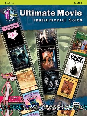 Ultimate Movie Instrumental Solos: Trombone, Book & Online Audio/Software/PDF (Ultimate Pop Instrumental Solos) Cover Image