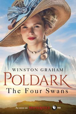 The Four Swans: A Novel of Cornwall, 1795-1797 (Poldark #6)