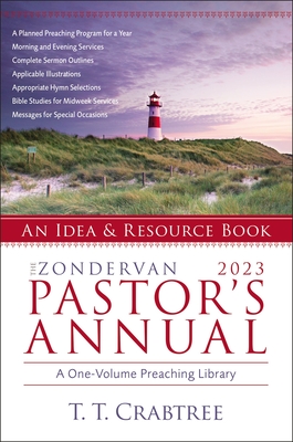The Zondervan 2023 Pastor's Annual: An Idea and Resource Book By T. T. Crabtree Cover Image
