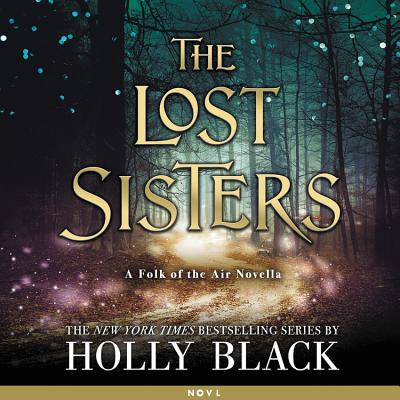 The Lost Sisters Lib/E (Folk of the Air) Cover Image