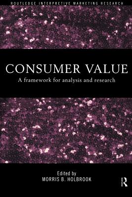 Explorations in Consumer Culture Theory (Routledge Interpretive