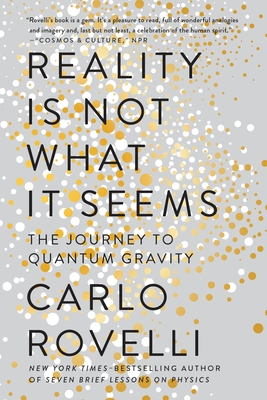 Reality Is Not What It Seems: The Journey to Quantum Gravity Cover Image