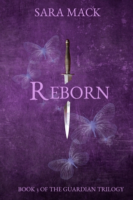 Reborn (Guardian Trilogy #3)