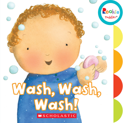 Wash, Wash, Wash! (Rookie Toddler) By Pamela Chanko, Alicia Padron (Illustrator) Cover Image
