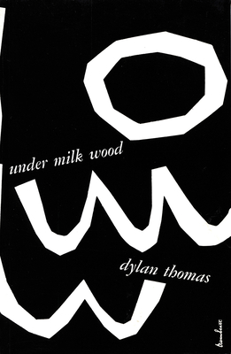 Under Milk Wood By Dylan Thomas Cover Image